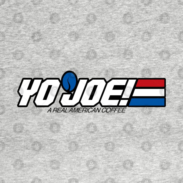 Yo Joe! Coffee by Geekasms